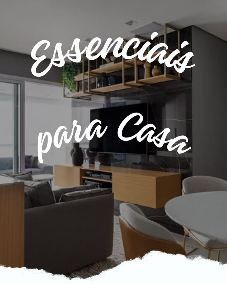 Essenciais para Casa